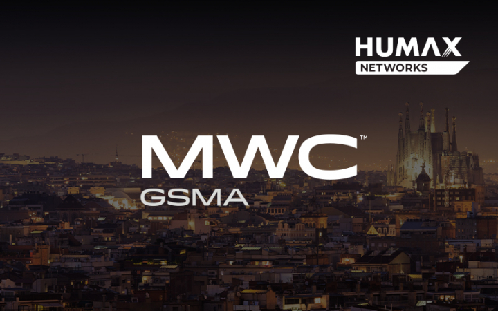 Join HUMAX Networks at MWC 2024 in Barcelona